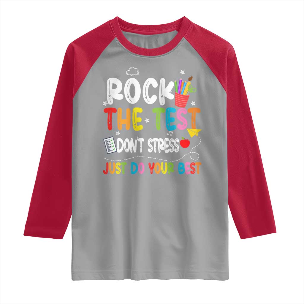 Rock The Test Day Raglan Shirt Teacher Exam Testing Outfit Just Do Your Best