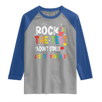 Rock The Test Day Raglan Shirt Teacher Exam Testing Outfit Just Do Your Best