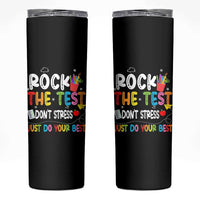 Rock The Test Day Skinny Tumbler Teacher Exam Testing Outfit Just Do Your Best