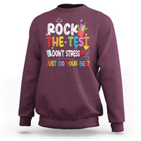 Rock The Test Day Sweatshirt Teacher Exam Testing Outfit Just Do Your Best