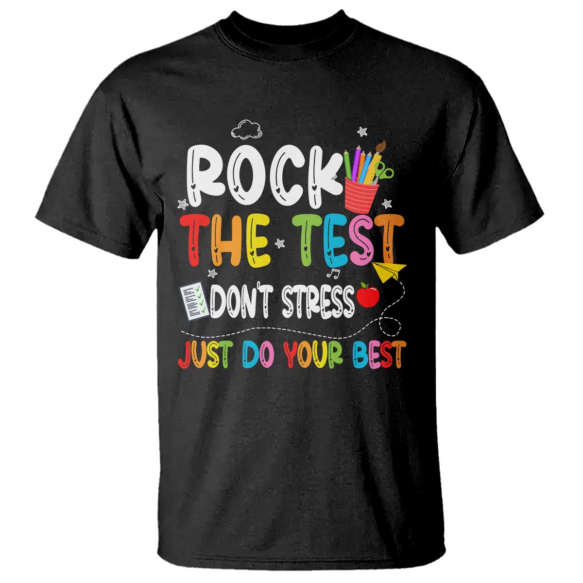 Rock The Test Day T Shirt Teacher Exam Testing Outfit Just Do Your Best