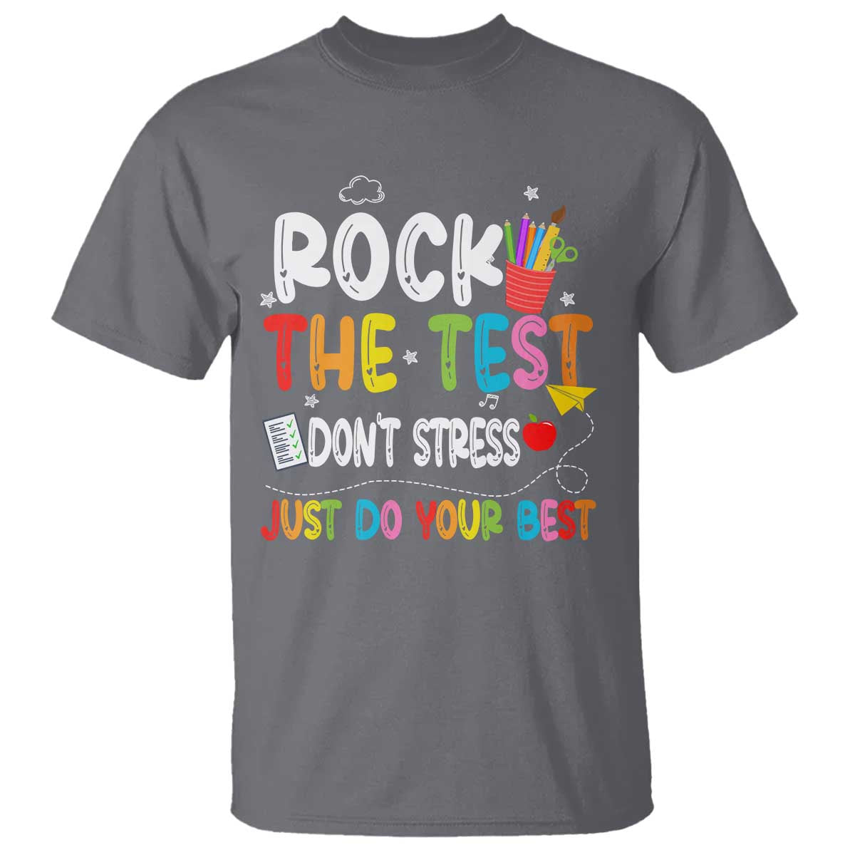Rock The Test Day T Shirt Teacher Exam Testing Outfit Just Do Your Best