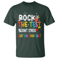 Rock The Test Day T Shirt Teacher Exam Testing Outfit Just Do Your Best