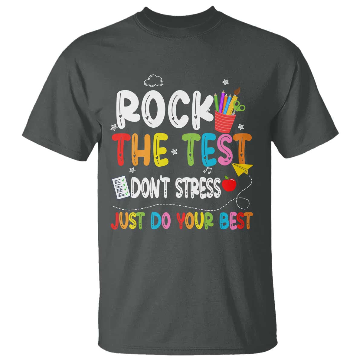 Rock The Test Day T Shirt Teacher Exam Testing Outfit Just Do Your Best
