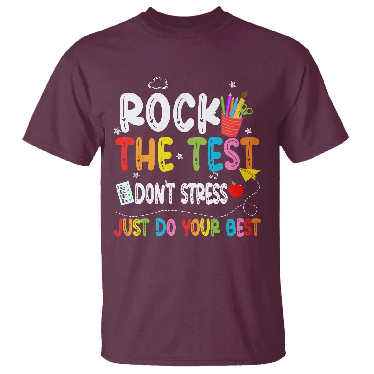 Rock The Test Day T Shirt Teacher Exam Testing Outfit Just Do Your Best