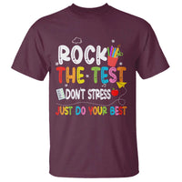 Rock The Test Day T Shirt Teacher Exam Testing Outfit Just Do Your Best