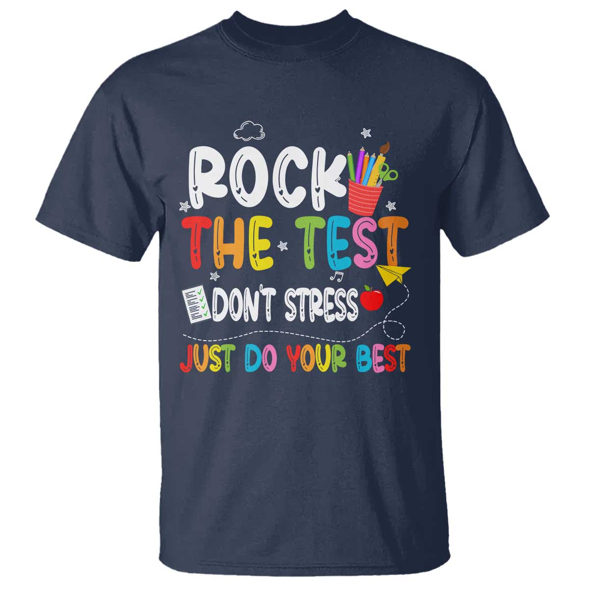 Rock The Test Day T Shirt Teacher Exam Testing Outfit Just Do Your Best