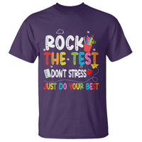 Rock The Test Day T Shirt Teacher Exam Testing Outfit Just Do Your Best