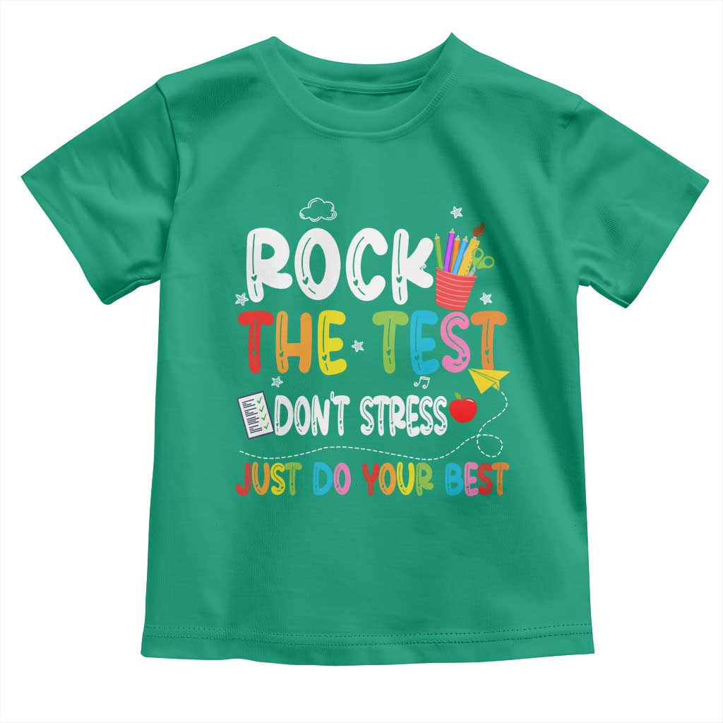 Rock The Test Day Toddler T Shirt Teacher Exam Testing Outfit Just Do Your Best