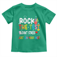 Rock The Test Day Toddler T Shirt Teacher Exam Testing Outfit Just Do Your Best