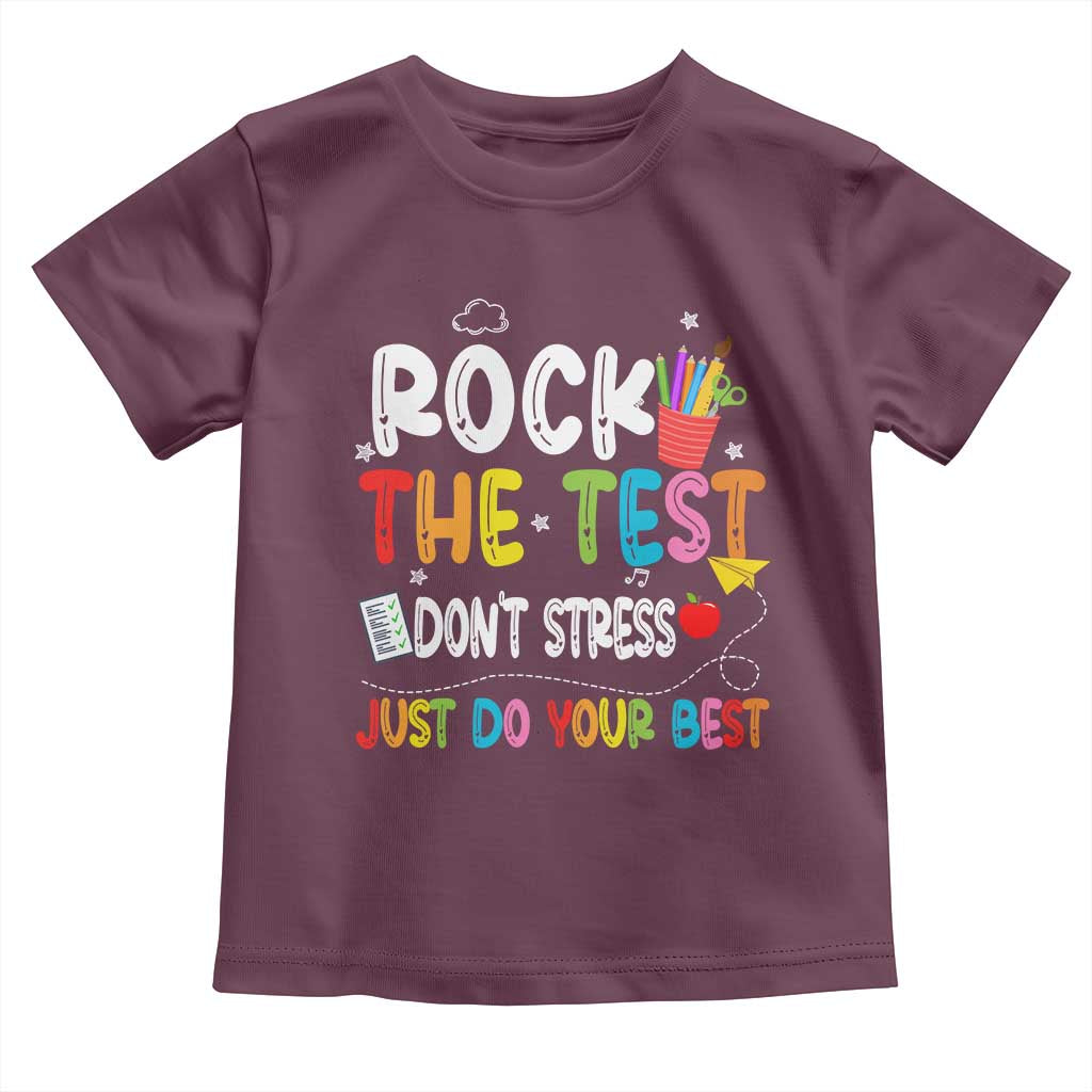 Rock The Test Day Toddler T Shirt Teacher Exam Testing Outfit Just Do Your Best
