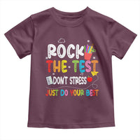 Rock The Test Day Toddler T Shirt Teacher Exam Testing Outfit Just Do Your Best