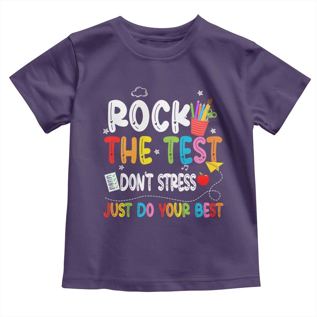 Rock The Test Day Toddler T Shirt Teacher Exam Testing Outfit Just Do Your Best