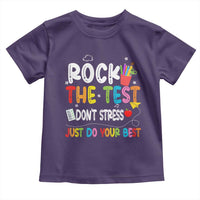 Rock The Test Day Toddler T Shirt Teacher Exam Testing Outfit Just Do Your Best