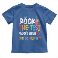 Rock The Test Day Toddler T Shirt Teacher Exam Testing Outfit Just Do Your Best