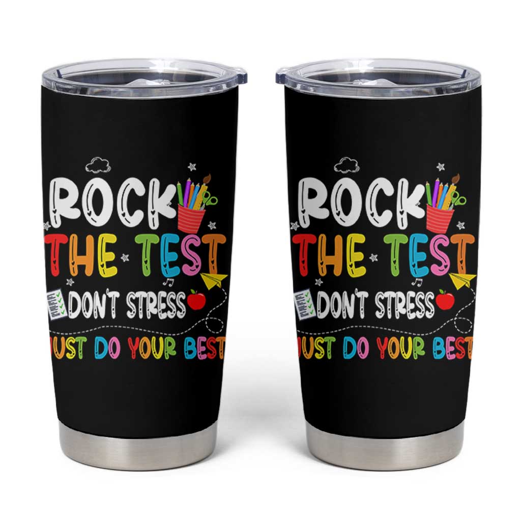 Rock The Test Day Tumbler Cup Teacher Exam Testing Outfit Just Do Your Best