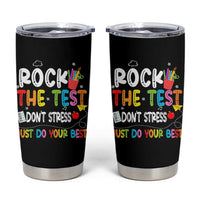 Rock The Test Day Tumbler Cup Teacher Exam Testing Outfit Just Do Your Best