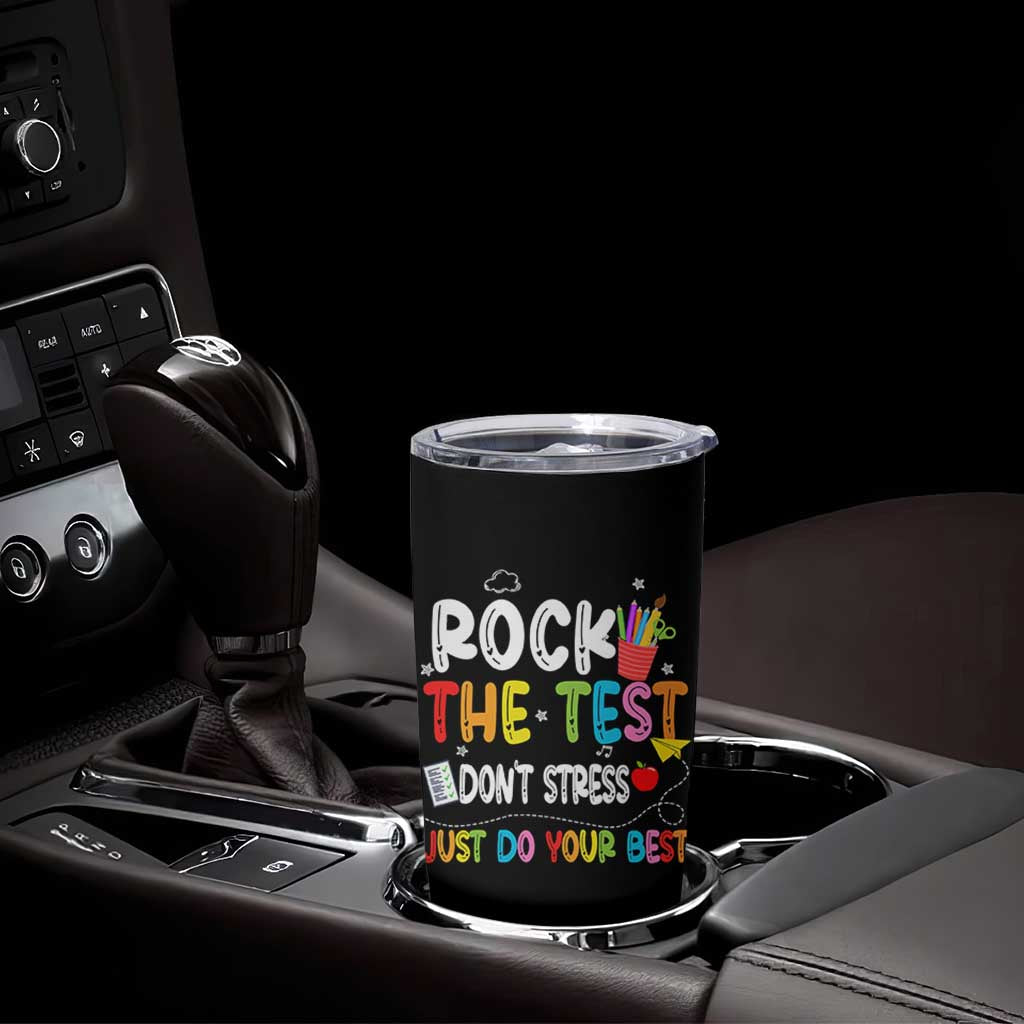 Rock The Test Day Tumbler Cup Teacher Exam Testing Outfit Just Do Your Best