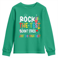 Rock The Test Day Youth Sweatshirt Teacher Exam Testing Outfit Just Do Your Best