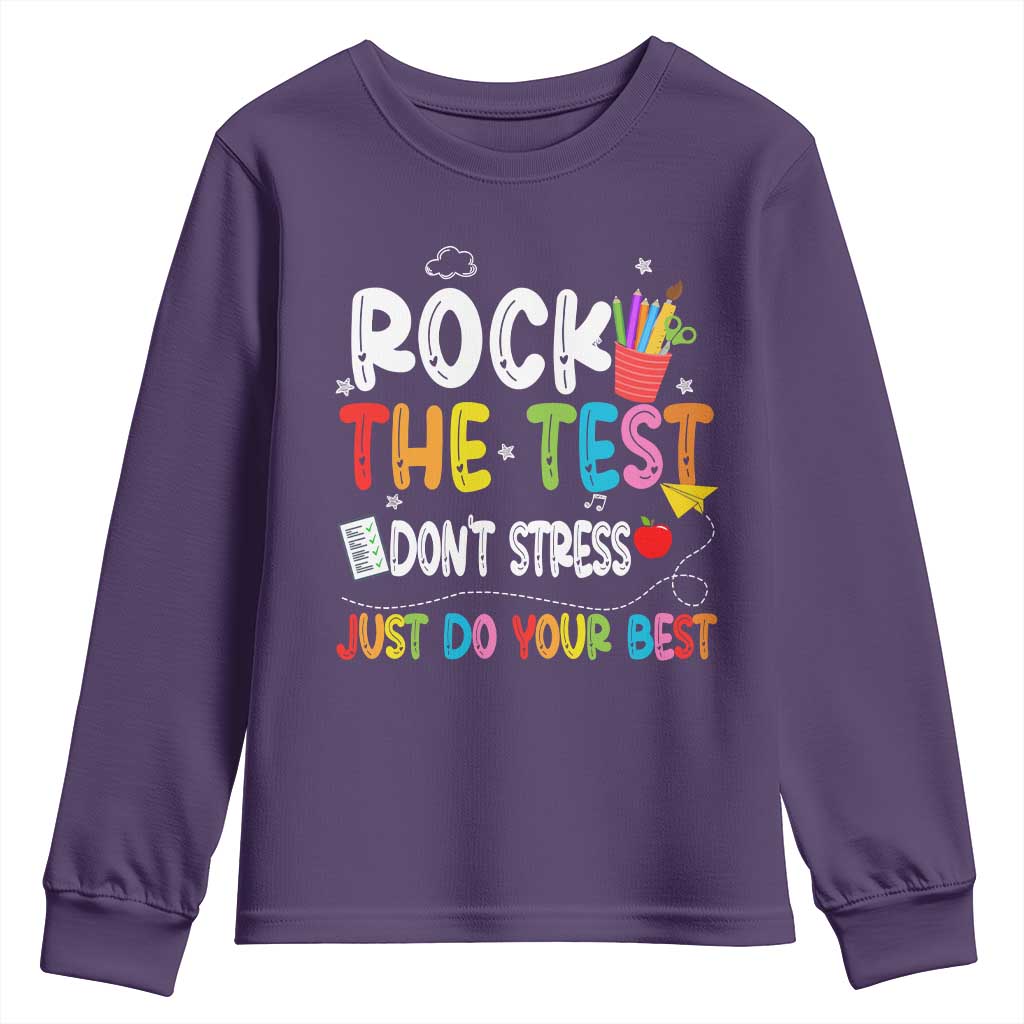 Rock The Test Day Youth Sweatshirt Teacher Exam Testing Outfit Just Do Your Best