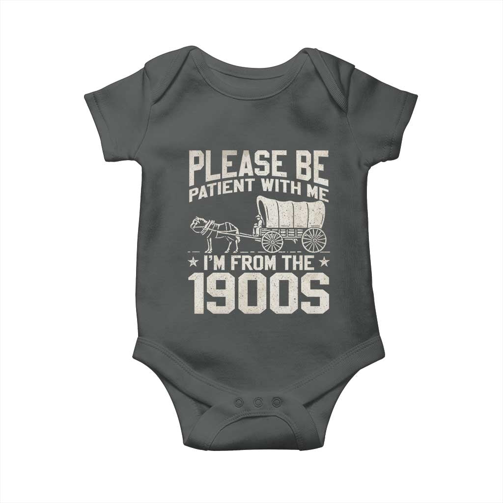 Please Be Patient I'm From the 1900s Baby Onesie Funny Western Meme Vintage 90s Country