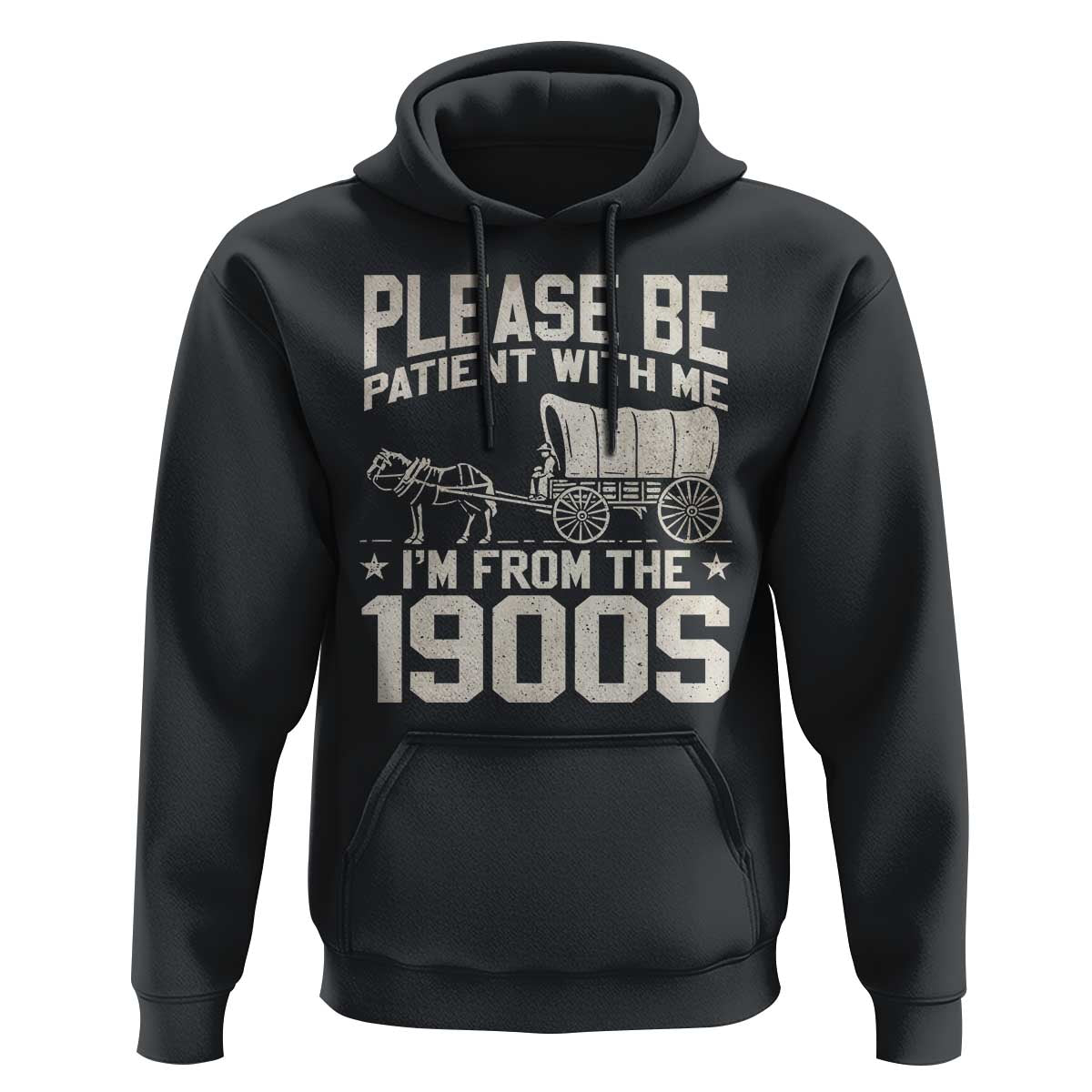 Please Be Patient I'm From the 1900s Hoodie Funny Western Meme Vintage 90s Country