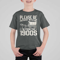 Please Be Patient I'm From the 1900s T Shirt For Kid Funny Western Meme Vintage 90s Country
