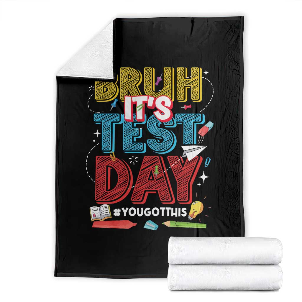 Bruh Test Day Throw Blanket You Got This Testing Motivational Teacher
