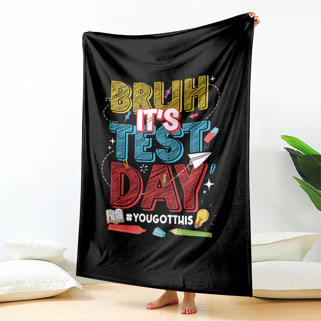 Bruh Test Day Throw Blanket You Got This Testing Motivational Teacher