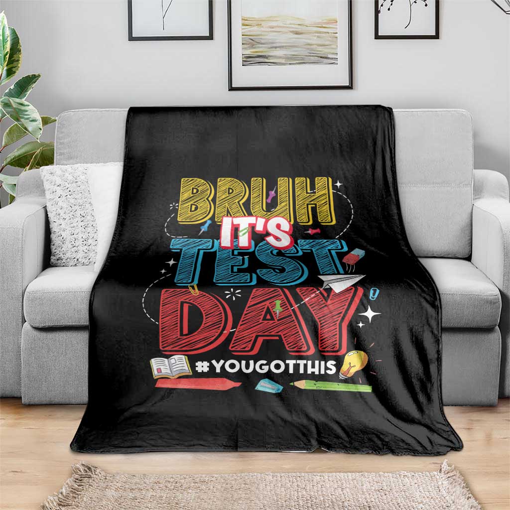 Bruh Test Day Throw Blanket You Got This Testing Motivational Teacher