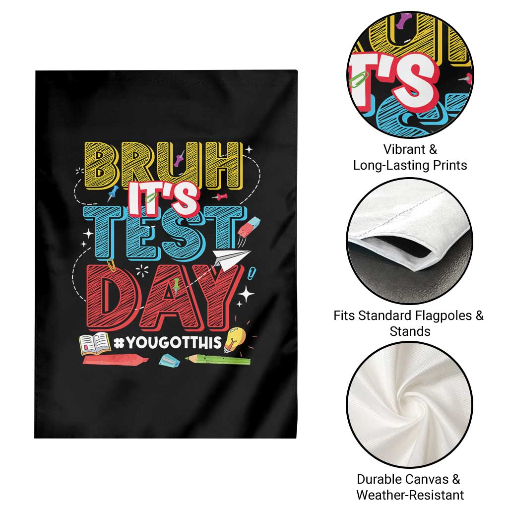 Bruh Test Day Garden Flag You Got This Testing Motivational Teacher