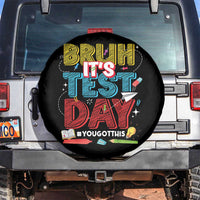Bruh Test Day Spare Tire Cover You Got This Testing Motivational Teacher