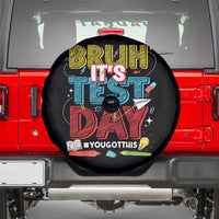 Bruh Test Day Spare Tire Cover You Got This Testing Motivational Teacher