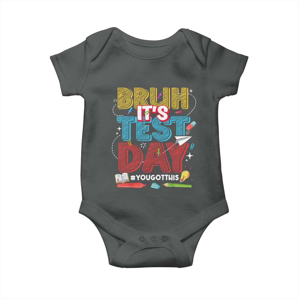 Bruh Test Day Baby Onesie You Got This Testing Motivational Teacher