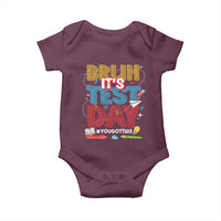Bruh Test Day Baby Onesie You Got This Testing Motivational Teacher