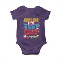 Bruh Test Day Baby Onesie You Got This Testing Motivational Teacher