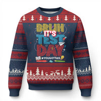 Bruh Test Day Ugly Christmas Sweater You Got This Testing Motivational Teacher