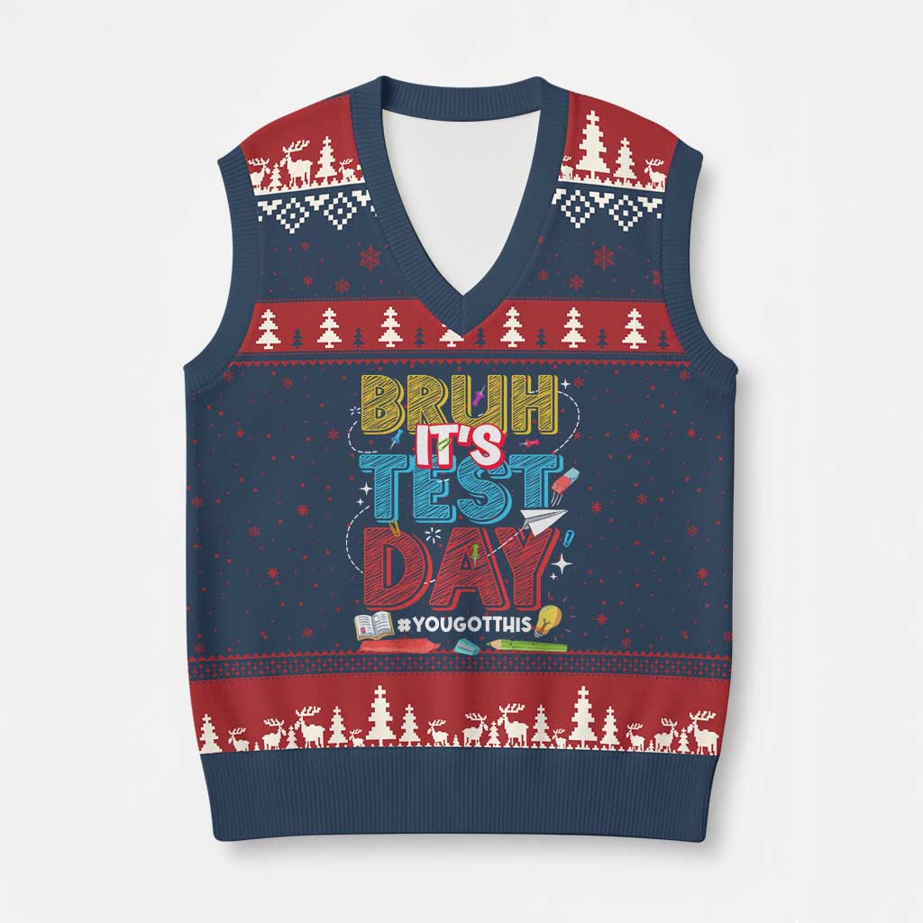 Bruh Test Day V-Neck Knit Sweater Vest You Got This Testing Motivational Teacher
