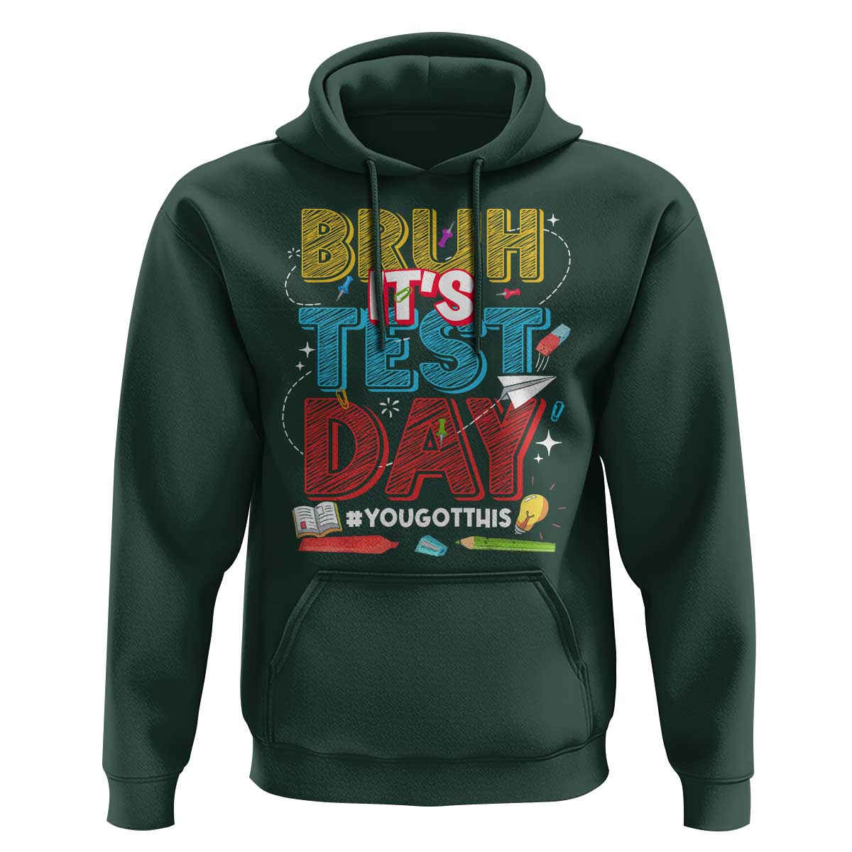 Bruh Test Day Hoodie You Got This Testing Motivational Teacher