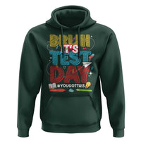 Bruh Test Day Hoodie You Got This Testing Motivational Teacher