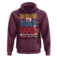 Bruh Test Day Hoodie You Got This Testing Motivational Teacher