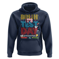 Bruh Test Day Hoodie You Got This Testing Motivational Teacher