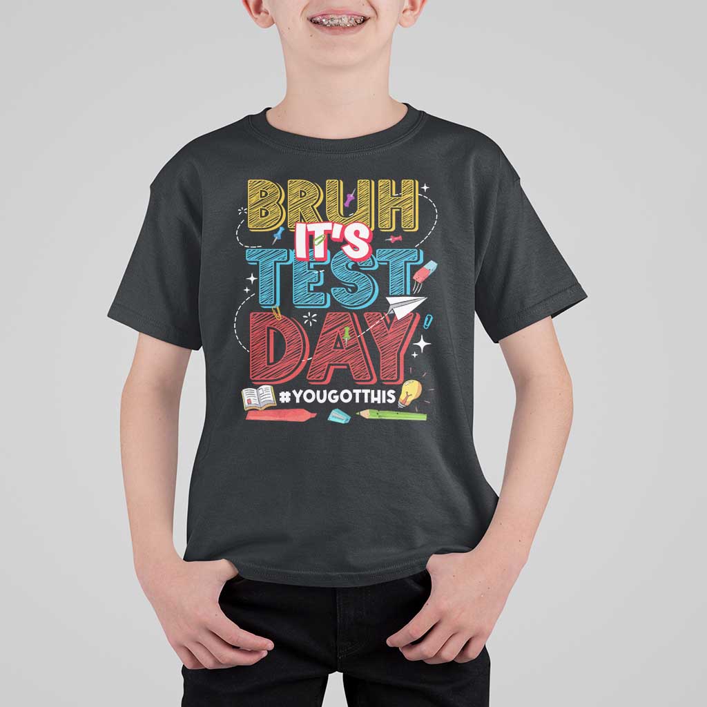 Bruh Test Day T Shirt For Kid You Got This Testing Motivational Teacher