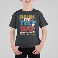 Bruh Test Day T Shirt For Kid You Got This Testing Motivational Teacher