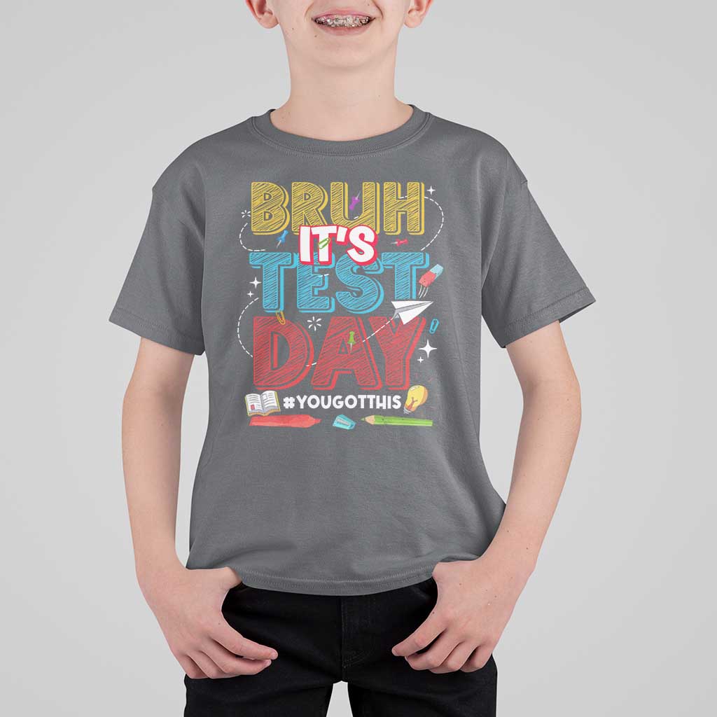 Bruh Test Day T Shirt For Kid You Got This Testing Motivational Teacher
