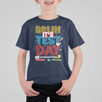Bruh Test Day T Shirt For Kid You Got This Testing Motivational Teacher
