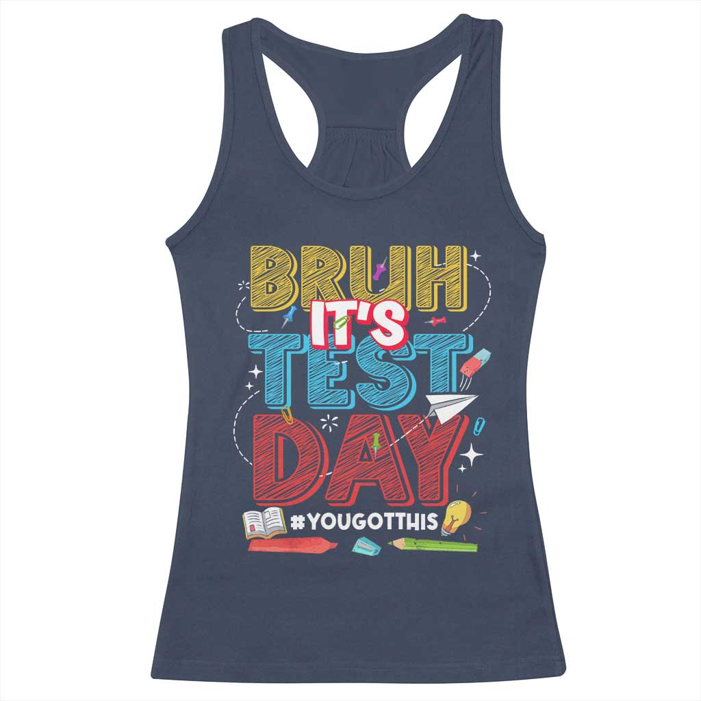 Bruh Test Day Racerback Tank Top You Got This Testing Motivational Teacher