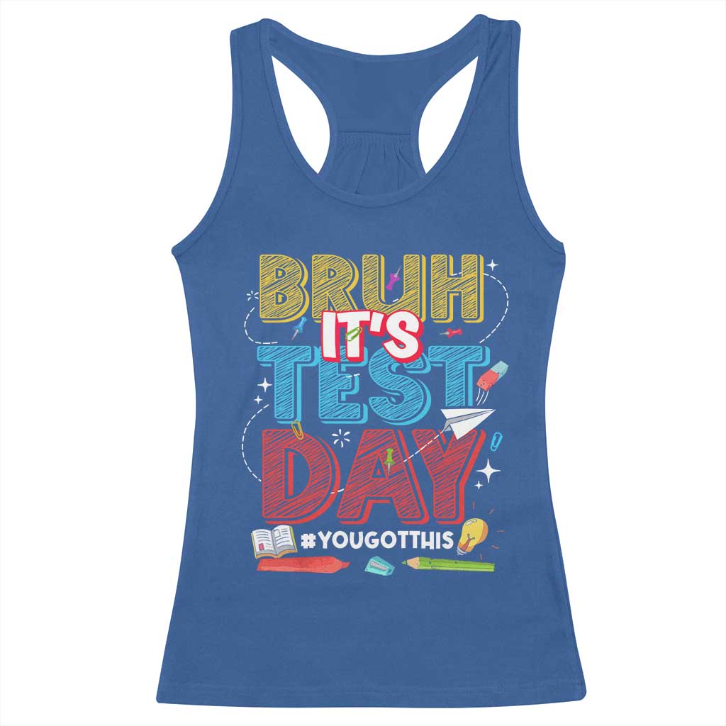 Bruh Test Day Racerback Tank Top You Got This Testing Motivational Teacher