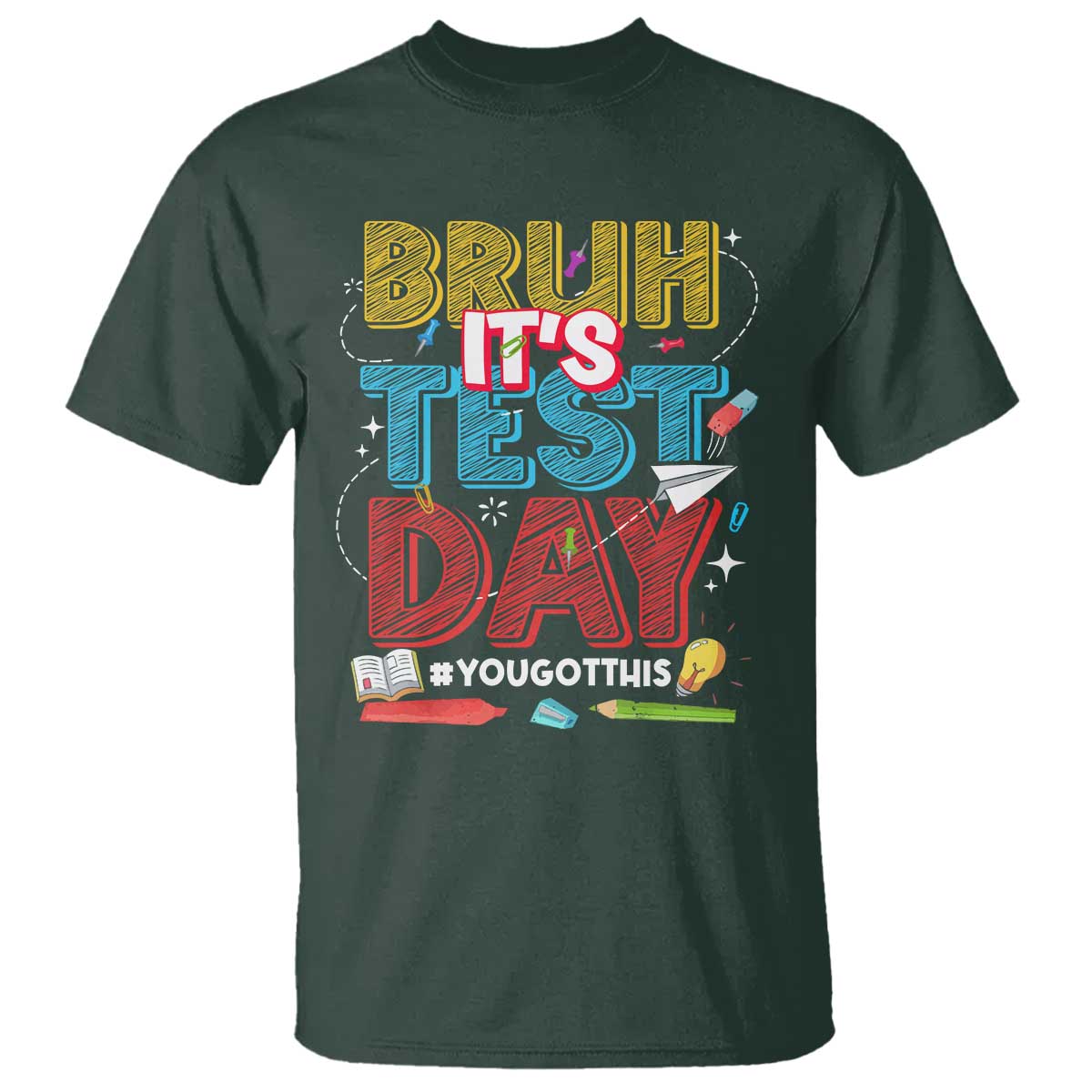 Bruh Test Day T Shirt You Got This Testing Motivational Teacher
