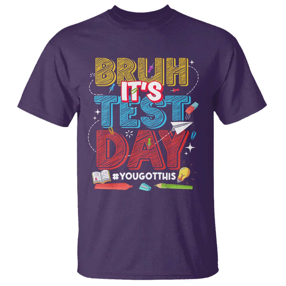 Bruh Test Day T Shirt You Got This Testing Motivational Teacher